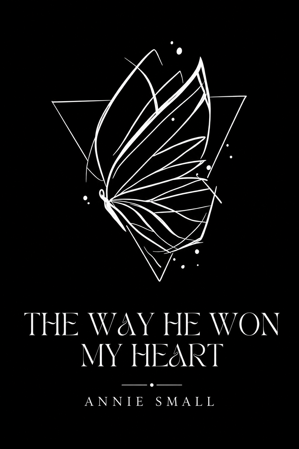 Cover of The Way He Won My Heart by Annie Small, featuring a white line-art butterfly over an outlined triangle on black